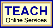 TEACH Online Services